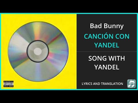 Bad Bunny - CANCIÓN CON YANDEL Lyrics English Translation - ft Yandel - Spanish and English