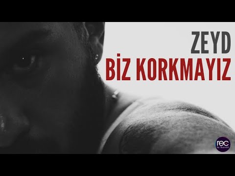 Biz Korkmayız - ZEYD