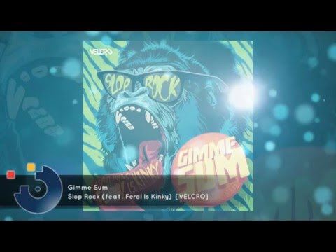 [FULL SONG] Slop Rock (feat. Feral Is Kinky) - Gimme Sum