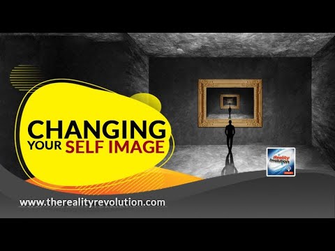 Changing Your Self Image