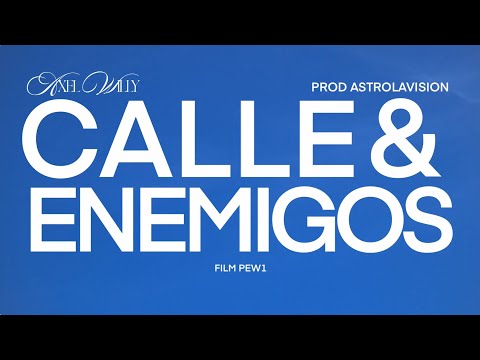 AXEL WILLY - CALLE Y ENEMIGOS (PROD.BY ASTROLAVISION)