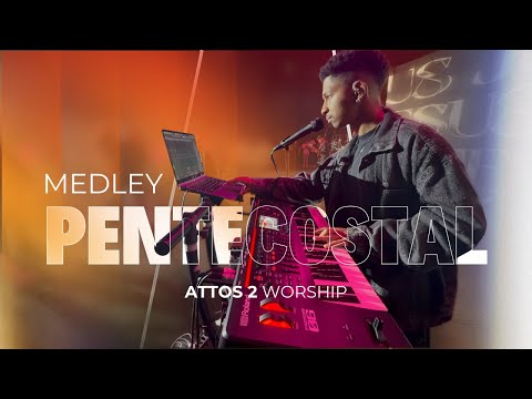 MEDLEY PENTECOSTAL | Attos 2 Worship (Gabriel Oliveira) 