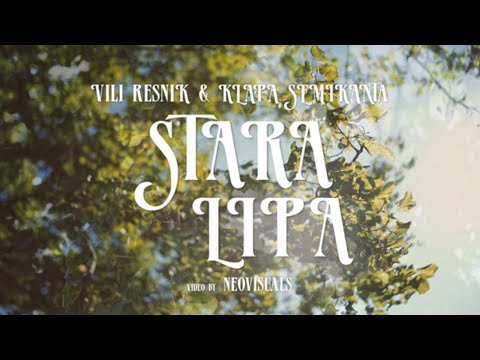 VILI RESNIK IN KLAPA SEMIKANTÁ - STARA LIPA (Official Music Video) 4k