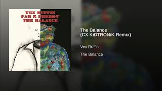 The Balance (CX KiDTRONiK Remix)