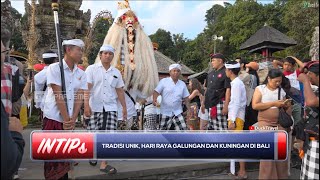 Tradisi Unik, Hari Raya Galungan dan Kuningan di Bali - INTIPS