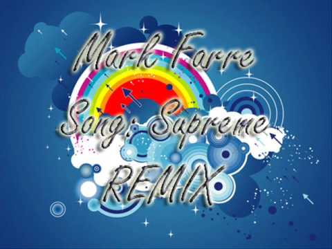 Mark Farre - Supreme [Remix] [download link]