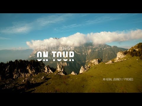 TRAVELcandies On Tour  - "An Aerial Journey | Pyrenees" [4K]