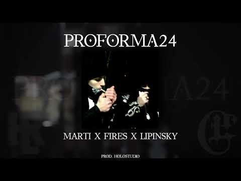 MARTI X FIRES X LIPINSKY - PROFORMA24(prod. SRI BEATS)
