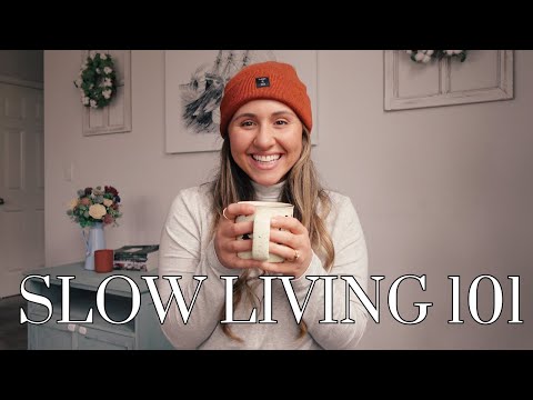 WHAT IS SLOW LIVING? | Slow Living 101 for Beginners