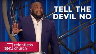 Pastor John Gray: Tell The Devil No
