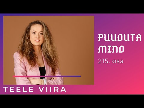 Teele Viira: mingil hetkel sai mul mõõt täis, tahan elada täiesti tavalist elu!