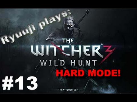 The Witcher 3: Wild Hunt Playthrough (Hard Mode) - Session 1) - 13 / 17
