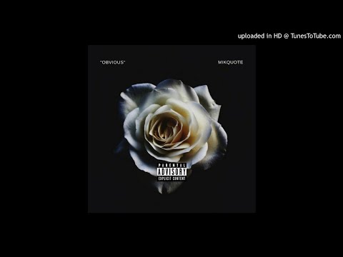 MikQuote - "Obvious"