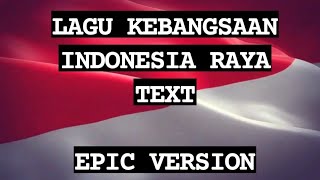 National Anthem Text : Indonesia Raya - Epic Version