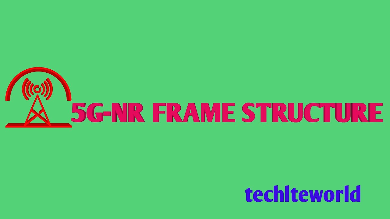 5G-NR Frame structure (day 3) || 5G || techlteworld (TLW)