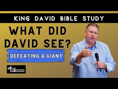 What Did David See? - 1 Samuel 17 | King David Bible Study (Part 3)