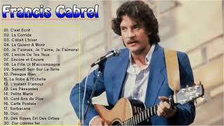 #Francis Cabrel Les plus grands tubes - Francis Cabrel Meilleures Chansons -Francis Cabrel Full Abum