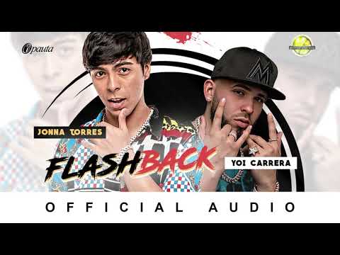 Jonna Torres Ft. Yoi Carrera - Flashback ( Official Audio )