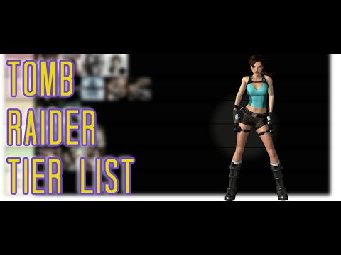 I am Tier Ranking ALL Tomb Raider Games