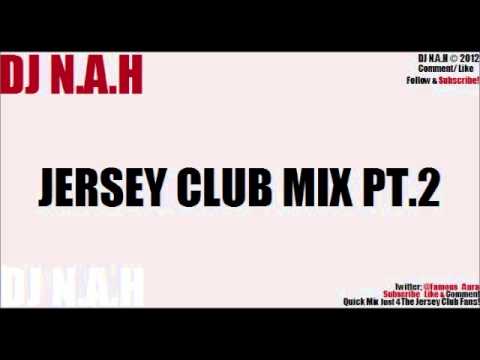 Jersey Club Mix 2 [DJ Frosty, DJ Jayhood, DJ Lil Man] - DJ N.A.H