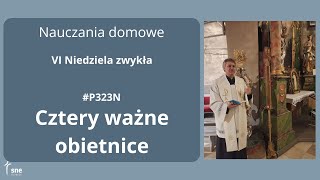 #NauczaniaDomowe - #P323N - Cztery ważne obietnice - #ArturSepioło – 16.02.2025