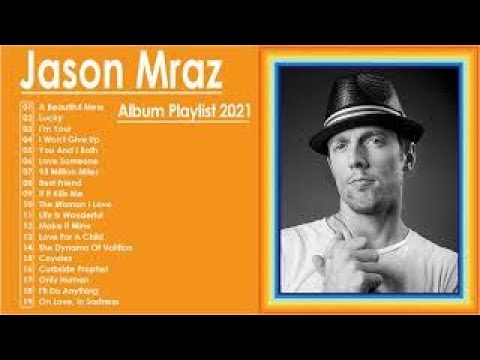 Jason Mraz Greatest Hits Full Album Cover 2021 -  Jason Mraz Best Songs