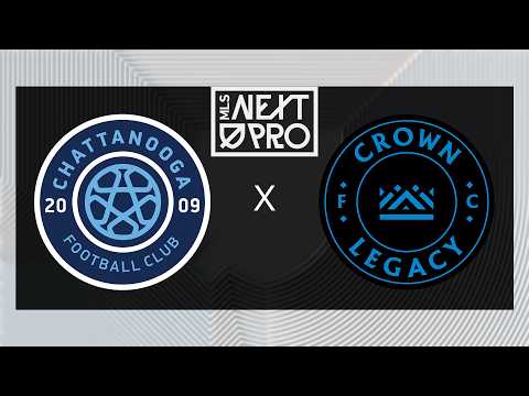 MLS NEXT PRO: Chattanooga FC vs Crown Legacy FC | March 1 , 2026