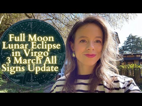 FULL MOON LUNAR ECLIPSE In VIRGO 3 March All Signs Update: Will Letting Go Fix it All?