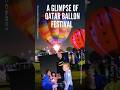 A Glimpse Of Qatar Balloon Festival