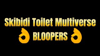 skibidi toilet multiverse BLOOPERS (part 1)