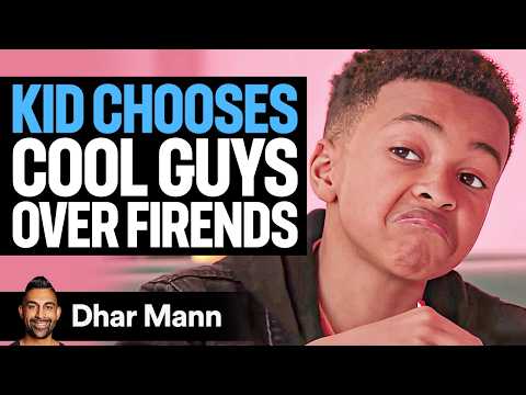 Kid CHOOSES Cool Guys Over FRIENDS | Dhar Mann