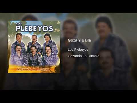 Goza Y Baila | Los Plebeyos | Gozando La Cumbia