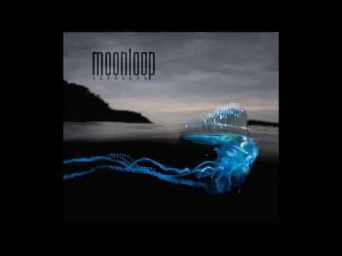 MOONLOOP  - ZEAL