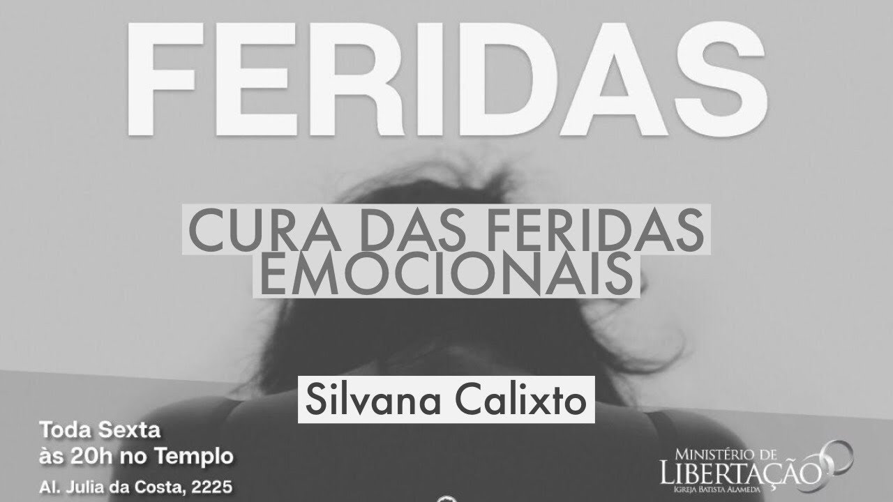 Feridas - Cura das Feridas Emocionais | Psicóloga Silvana Calixto | 31/08/18 (Mensagem)