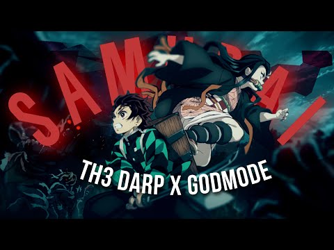 SAMURAI  ~  TH3 DARP X Godmode || Demon Slayer AMV || ⚠ FLASH WARNING ⚠