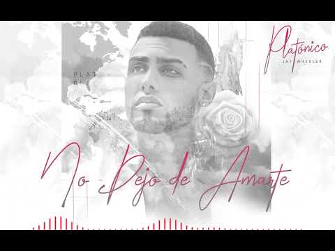 Jay Wheeler - No Dejo de Amarte (Cover Audio)