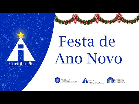 Festa de Ano Novo  - 31/12/2025 - Igreja Apostólica - Curitiba - PR