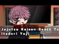 Jujutsu Kaisen React To Itadori Yuji || Shibuya Arc || Gacha Club