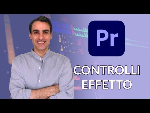 Impara subito e gratis Premiere Pro - Lezione 7/9: Controllo Effetti