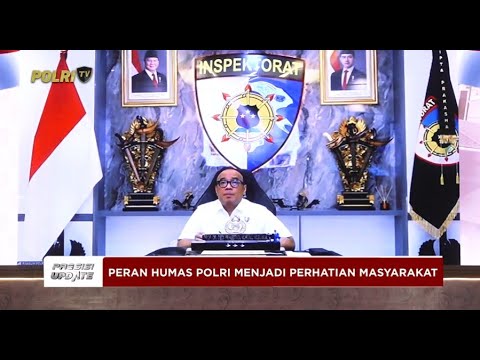 PRESISI UPDATE: PAPARAN IRWASUM POLRI DALAM RAKERNIS HUMAS POLRI 2025 09/05/2025 15.00