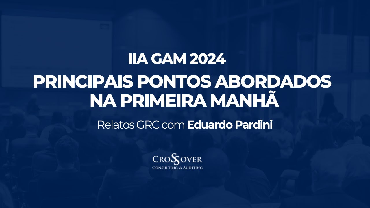 IIA GAM 2024: ESG, Governança e Gestão de Riscos