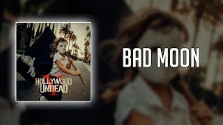 Hollywood Undead - Bad Moon (Lyrics)