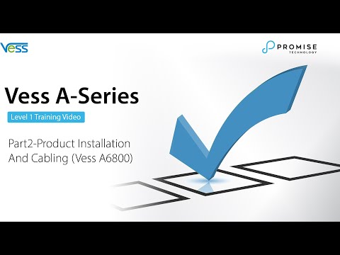 PROMISE Vess A-Series Level 1 Training Video_Part2-Product Installation And Cabling (Vess A6800)