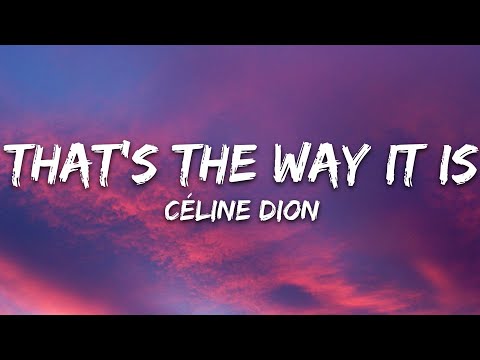 Céline Dion - That's the Way It Is (Lyrics)