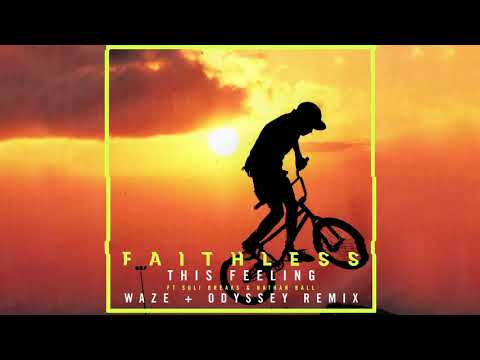 Faithless - This Feeling (feat. Suli Breaks & Nathan Ball) (Waze & Odyssey Remix) (Audio)