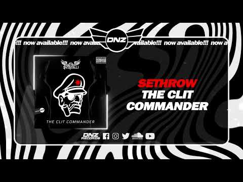 DNZF1343 // SETHROW - THE CLIT COMMANDER (Official Video DNZ Records)