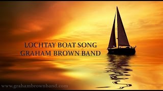 Loch Tay Boat Song - Graham Brown Band