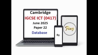 IGCSE ICT (0417) June 2025  Paper 22 - Database