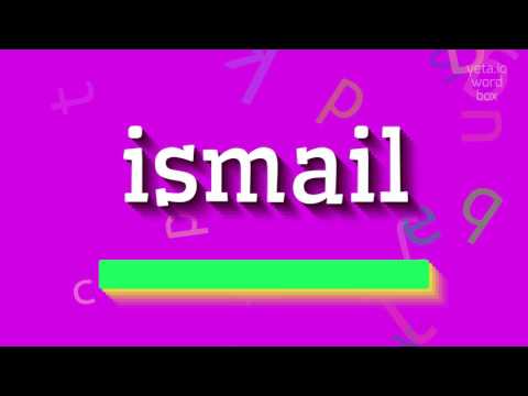 How to say "ismail"! (High Quality Voices)