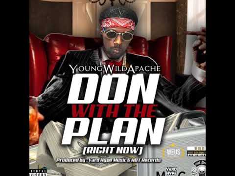 Youngwildapache - Don With The Plan (Right Now)[Remastered] - Yard Hype Music x HBT Records
